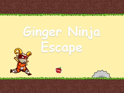 Ginger Ninja Escape Fun