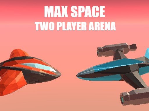  Max Space  Two Player Arena Challenge Fun