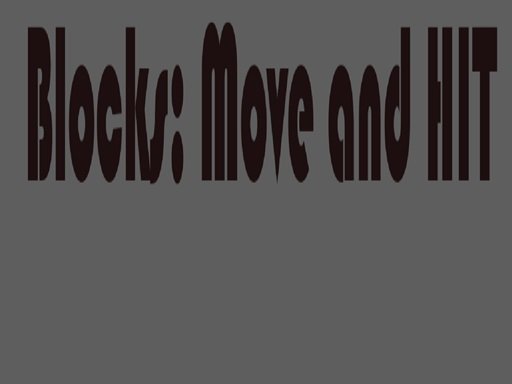 Blocks Move n HIT Fun Challenge