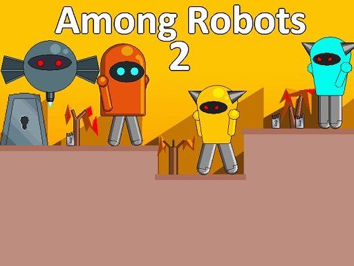  Among Robots 2 Run World