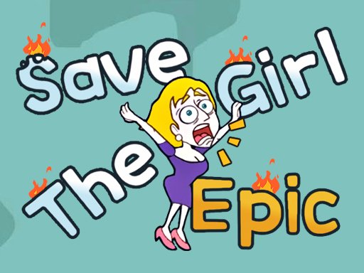  Save The Girl Epic Arena