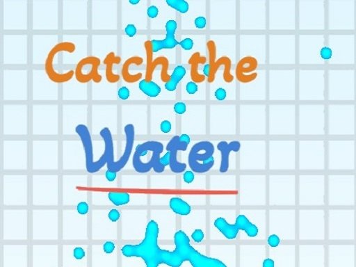 Catch the water Legends Quest