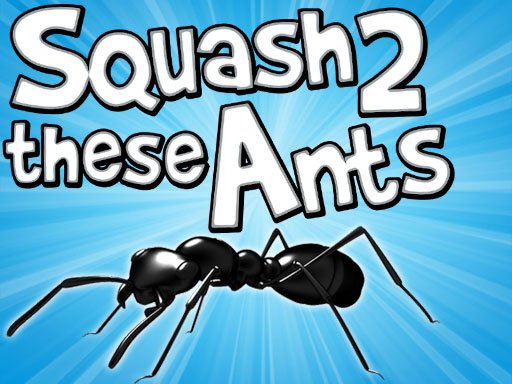 Squash These Ants 2 Adventure Mode