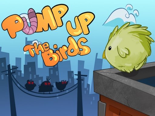  Pump up the birds Story